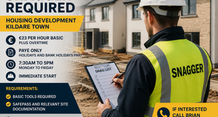Snagger Required in Kildare Town – €23/h...